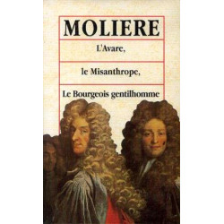 L'Avare Le Misanthrope Le Bourgeois gentilhomme