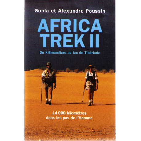 Africa Trek II. Du kilimandjaro au lac de Tibériade 14 000...