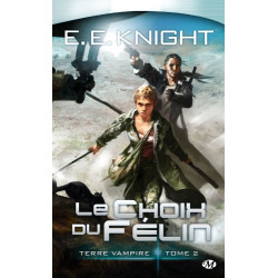Terre Vampire tome 2 : Le Choix du Félin
