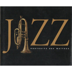 JAZZ. Portraits des maîtres