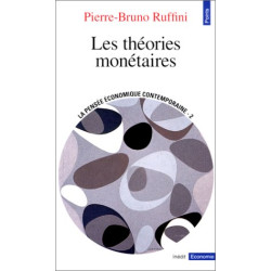 LES THEORIES MONETAIRES. Tome 2 la pensée économique contemporaine