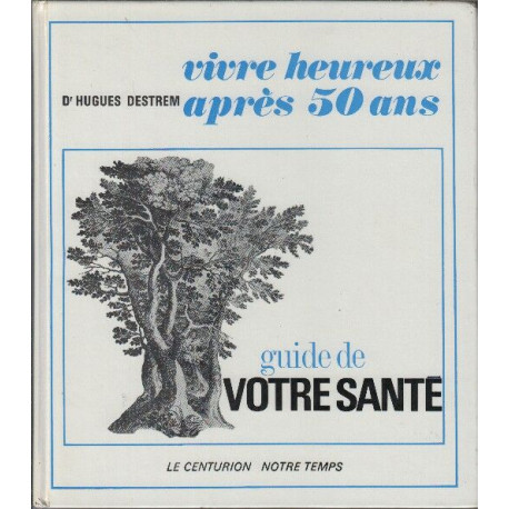 Vivre heureux apres 50 ans