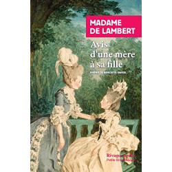 Avis d'une mère à sa fille: Suivi des Réflexions sur les femmes ,...