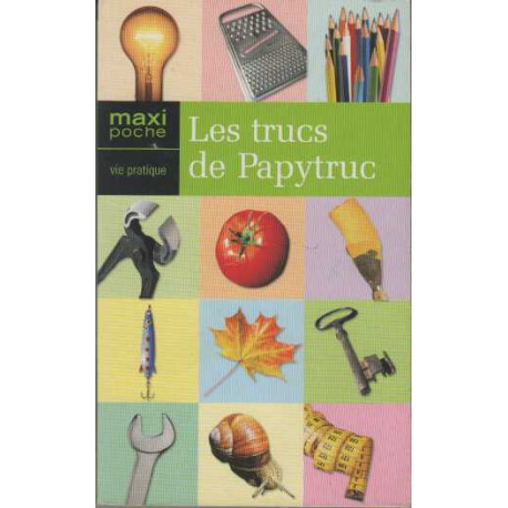 Trucs de papytruc (les)