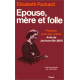 Epouse mère et folle