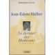 Jean-Edern Hallier: Le dernier des Mohicans