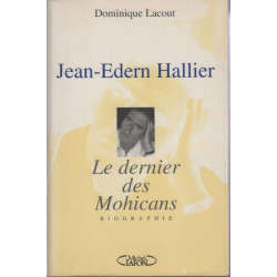 Jean-Edern Hallier: Le dernier des Mohicans