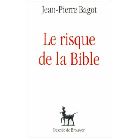 Le risque de la Bible