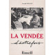 La Vendée d'autrefois / de 1800 a 1930 / images retrouvees de la...