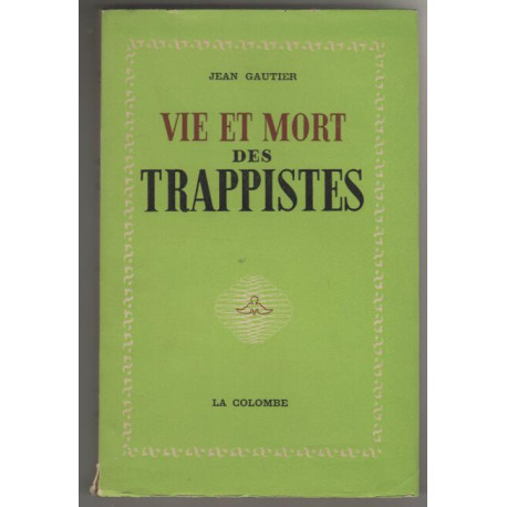 Vie et mort des trappistes