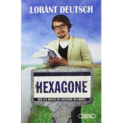 Hexagone : Sur les routes de l'histoire de France