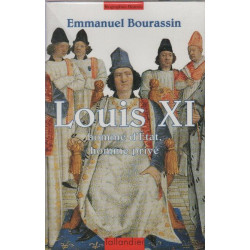 Louis XI : Homme d'État homme privé