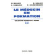Le Médecin en formation : La sélection et l'évaluation des...