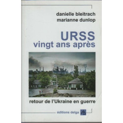 URSS vingt ans après. Retour de l'Ukraine en guerre