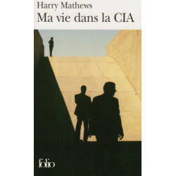 Ma vie dans la CIA: Une chronique de l'année 1973