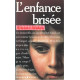 L enfance brisee
