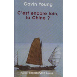 C'est encore loin la Chine