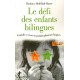 Le défi des enfants bilingues : Grandir et vivre en parlant...