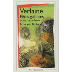 Fêtes galantes et Autres poèmes - Ecrits sur Rimbaud