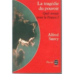 La tragédie du pouvoir: Quel avenir pour la France