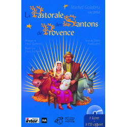 La pastorale des santons de Povence: (un livre + un CD Radio...