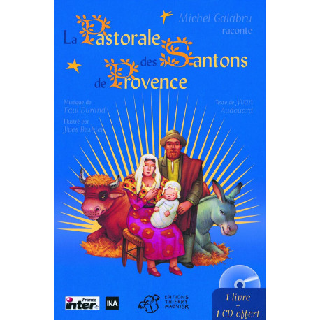 La pastorale des santons de Povence: (un livre + un CD Radio...