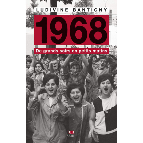1968. De grands soirs en petits matins