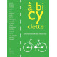 A Bicyclette (Romans Essais Poesie Documents) anthologie