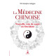 La médecine chinoise: NOUVELLE VOIE DE SANTE EN OCCIDENT