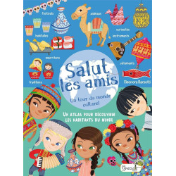 Atlas des habitants du monde: Traditions - Curiosités - Cultures -...
