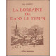 La lorraine de dans le temps
