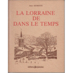 La lorraine de dans le temps
