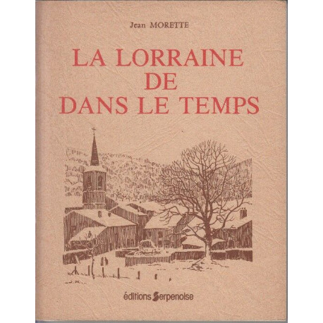 La lorraine de dans le temps
