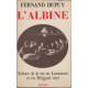 L'ALBINE SCENE DE LA VIE EN LIMOUSIN ET EN PERIGORD VERT