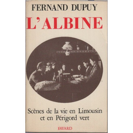 L'ALBINE SCENE DE LA VIE EN LIMOUSIN ET EN PERIGORD VERT