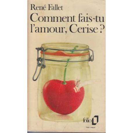 Comment fais-tu l'amour Cerise