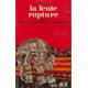 La lente rupture