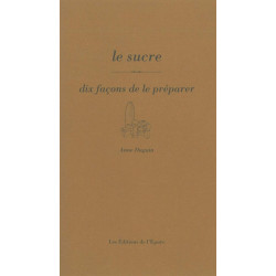 Le Sucre dix façons de le préparer