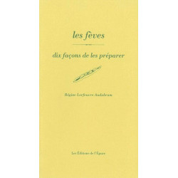Les Fèves dix façons de les préparer