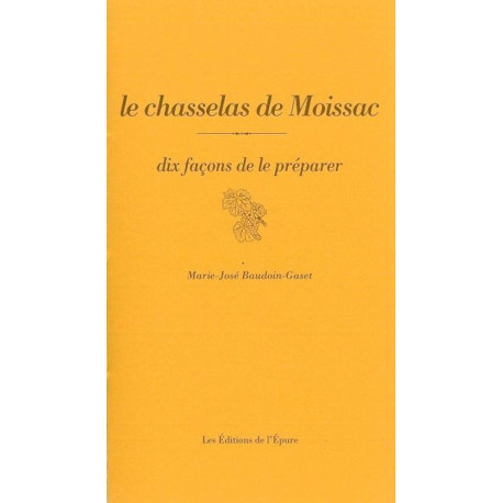 Le Chasselas de Moissac dix façons de le préparer