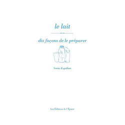 Le Lait dix façons de le préparer