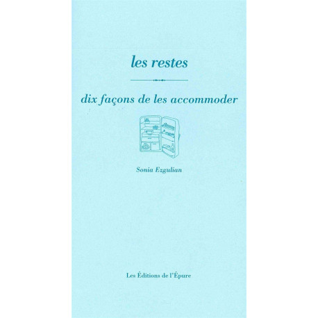 Les Restes dix façons de les accomoder