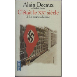 C'etait le xxeme siecle. tome 2 la course À l'abîme