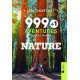 999 + 1 aventures petites et grandes NATURE: Ma Bucket List