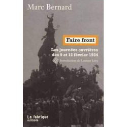 Faire front: Les journées ouvrières des 9 et 12 février 1934