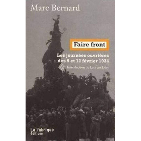 Faire front: Les journées ouvrières des 9 et 12 février 1934