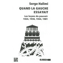 Quand la gauche essayait: Les leçons du pouvoir (1924 1936 1944 1981)