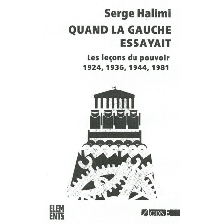 Quand la gauche essayait: Les leçons du pouvoir (1924 1936 1944 1981)