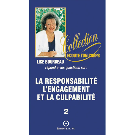 La responsabilité - L' engagement et la culpabilité T.2
