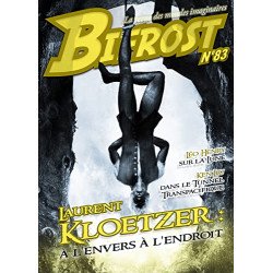 Bifrost n°83 Dossier Laurent Kloetzer: LAURENT KLOETZER : À...